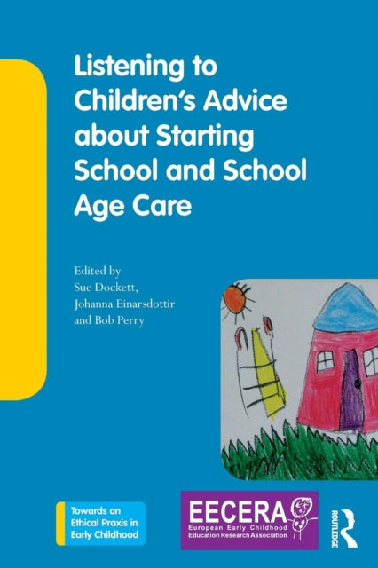 Taylor & Francis Inc - Listening To Children's Advice About Starting School And School Age Care - Paperback