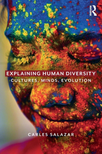 Salazar Carles - Explaining Human Diversity Cultures Minds Evolution - Paperback