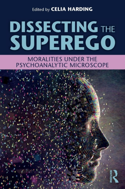 Binding: Paperback
Description: Dissecting the Superego: Moralities Under the Psychoanalytic Microscope offers a comprehensive overview of how the superego the workings of our moral faculties may be understood and clinically utilised in contemporary practice.