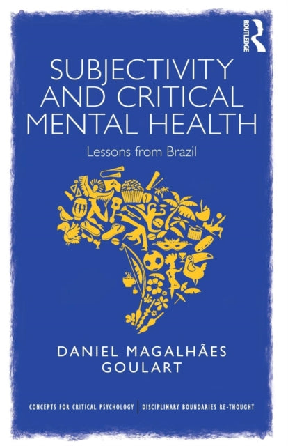 Binding: Paperback
Description: Subjectivity and Critical Mental Health: Lessons from Brazil presents and discusses subjectivity as a key concept to challenge the individualized and reified perspective that psychology and mental health studies have traditionally sustained.