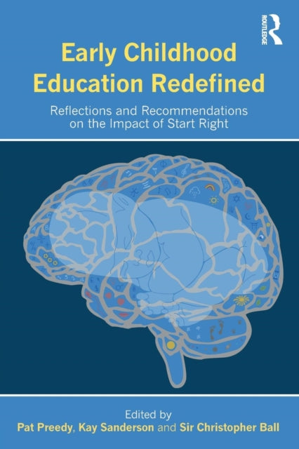 Taylor & Francis Inc - Early Childhood Education Redefined Reflections And Recommendations On The Impact Of Start Right - Paperback