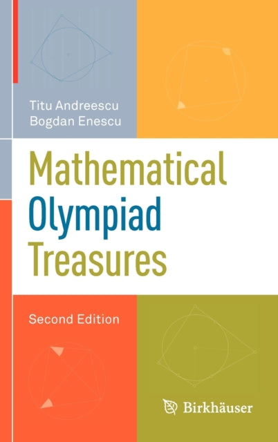 Binding: Hardcover
Description: Mathematical Olympiad Treasures aims at building a bridge between ordinary high school exercises and more sophisticated intricate and abstract concepts in undergraduate mathematics.
