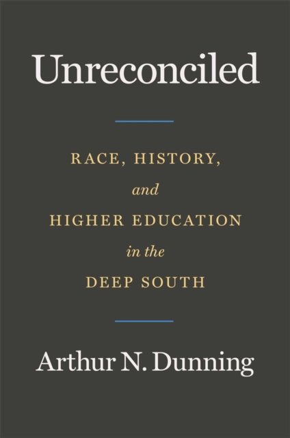 Binding: Hardcover
Description: Select Guide Rating
Title: Unreconciled Race History And Higher Education In The Deep South
Author(s): Dunning Arthur N.