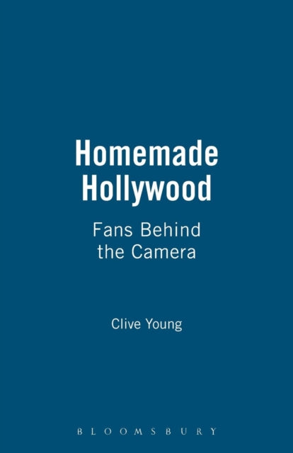 Young Clive - Homemade Hollywood Fans Behind The Camera - Paperback