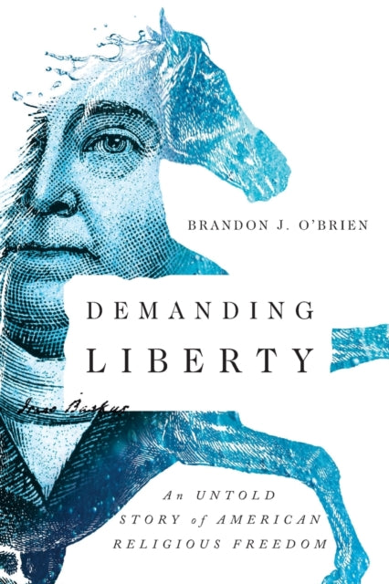 Binding: Paperback
Title: Demanding Liberty An Untold Story Of American Religious Freedom
Author(s): O` Brien Brandon J.
Publisher: Intervarsity Press
Barcode: 9780830845286
Pages: 192 Pages
Publication Date: 4/24/2018
Category: Political Control & Freedoms