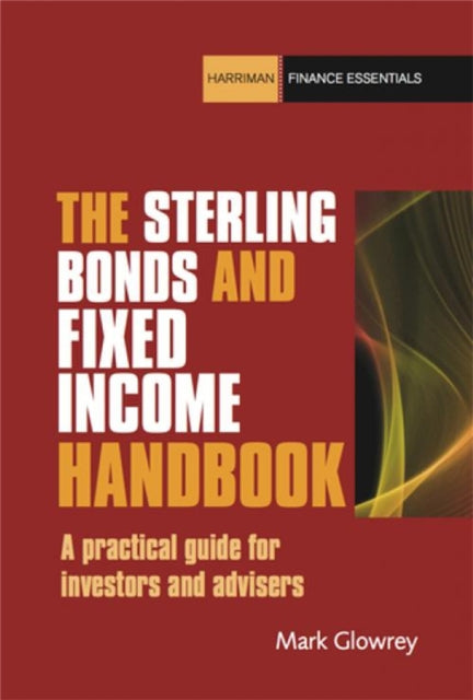 Binding: Paperback
Description: The Sterling Bonds and Fixed Income Handbook aims to fill the knowledge gap for sterling - base investors and their advisors.