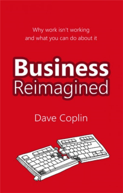 Coplin Dave - Business Reimagined - Paperback