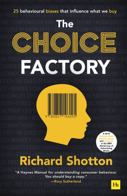 Binding: Paperback
Description: Before you can influence decisions you need to understand what drives them. In The Choice Factory Richard Shotton sets out to help you learn.