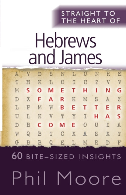 Moore Phil - Straight To The Heart Of Hebrews And James 60 Bite - Sized Insights - Paperback