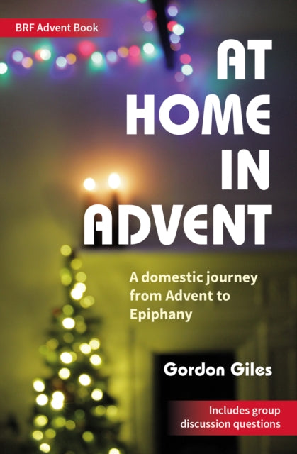 Giles Gordon - At Home In Advent A Domestic Journey From Advent To Epiphany - Paperback