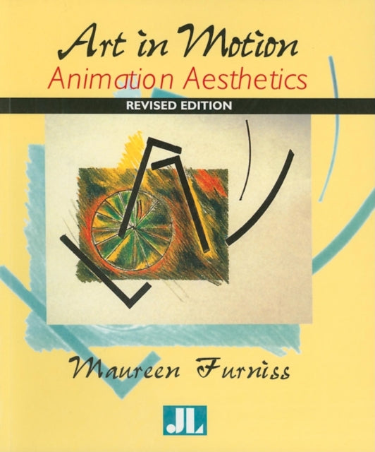 Furniss Maureen - Art In Motion Revised Edition Animation Aesthetics - Paperback