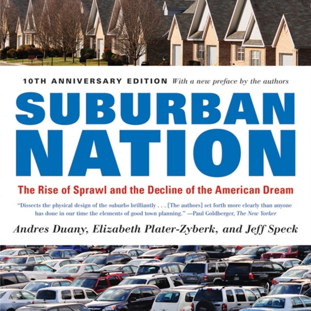 Binding: Paperback
Description: For a decade Suburban Nation has given voice to a growing movement in North America to put an end to suburban sprawl and replace the last century's automobile - based settlement patterns with a return to more traditional planning.
