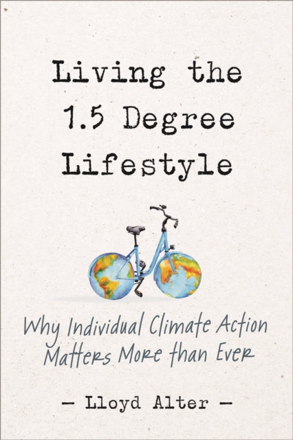 Binding: Paperback
Description: Stop thinking about efficiency and start thinking about sufficiency Living the 1.5 Degree Lifestyle reveals the carbon cost of everything we do identifying where we can make big reductions while not sweating the small stuff.