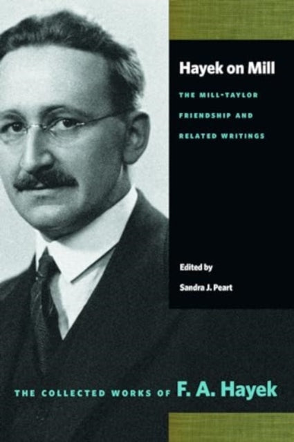 Binding: Paperback
Title: Hayek On Mill The Mill - Taylor Friendship And Related Writings
Author(s): Hayek F. A.