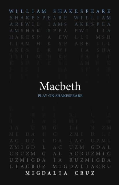 Binding: Paperback
Title: Macbeth
Author(s): Cruz Migdalia
Publisher: Arizona Center For Medieval & Renaissance Studies Us
Barcode: 9780866986601
Pages: 122 Pages
Publication Date: 5/8/2021
Series: Medieval and Renaissance Texts and Studies
Category: Literary Studies: Plays & Playwrights