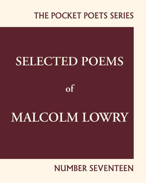 Binding: Paperback
Description: While famous for his celebrated novel Under the Volcano Malcolm Lowry always considered himself a poet.