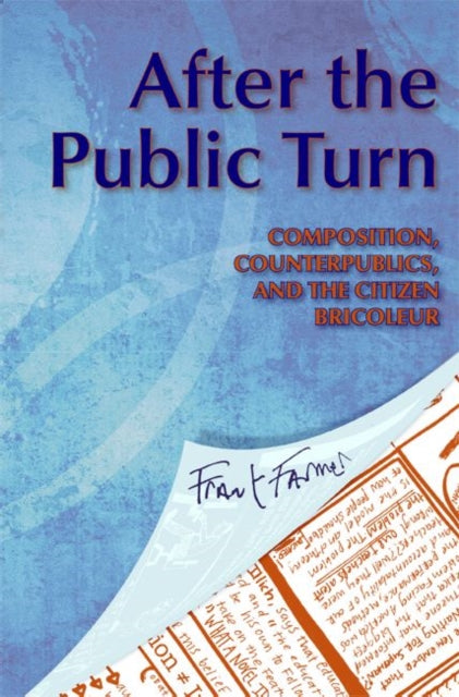 Binding: Paperback
Title: After The Public Turn Composition Counterpublics And The Citizen Bricoleur
Author(s): Farmer Frank
Publisher: Utah State University Press
Barcode: 9780874219135
Pages: 180 Pages
Publication Date: 4/15/2013
Category: Cultural Studies