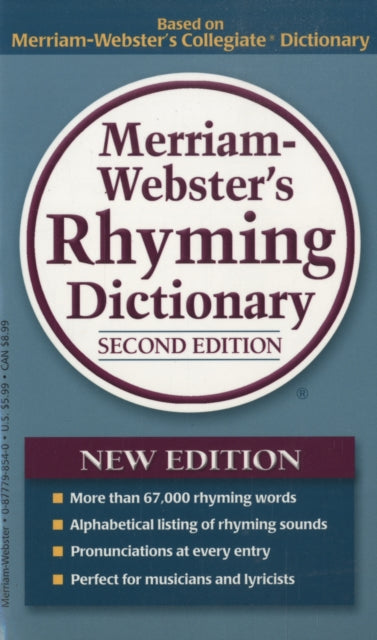 Binding: Paperback
Description: Select Guide Rating
Title: Merriam - Webster's Rhyming Dictionary
Brand: Merriam Webster U. S.
Barcode: 9780877798545
Pages: 448 Pages
Publication Date: 12/1/2006
Category: Dictionaries