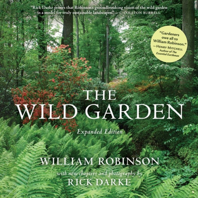 Binding: Hardcover
Description: First published in 1870, The Wild Garden challenged the prevailing garden style of the day and advocated a naturalistic style in which hardy plants both native and exotic are arranged in groupings that mimic wild landscapes.