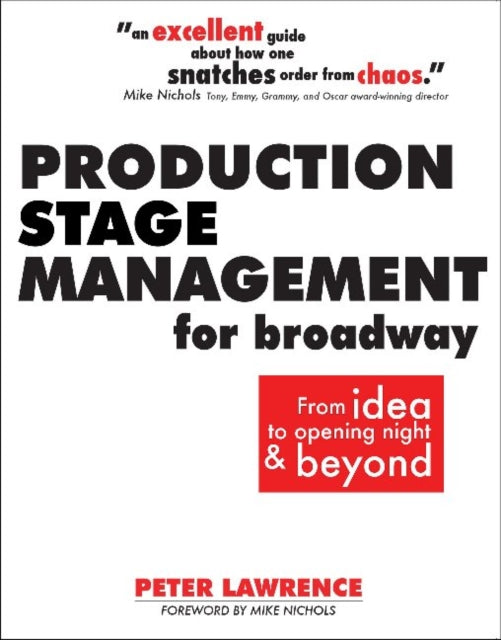 Lawrence Peter - Production Stage Management For Broadway From Idea To Opening Night & Beyond - Paperback