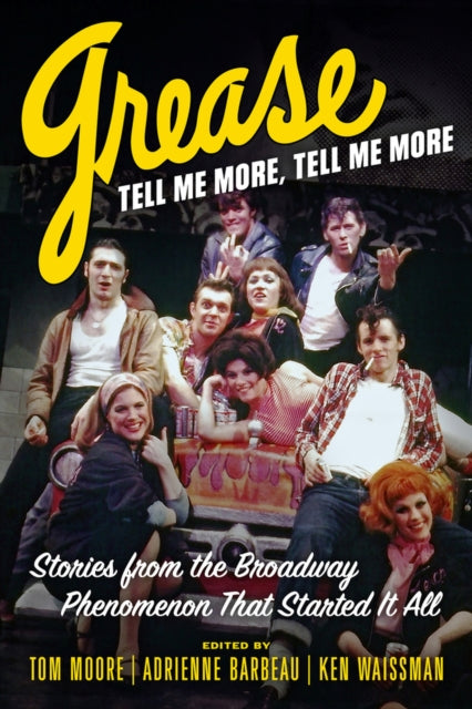 Binding: Paperback
Description: Grease Tell Me More Tell Me More is a fabulous rockin and rollin origin story with every juicy inspiration that went into creating it . A must read for all Grease fans.