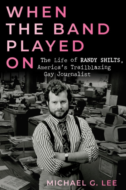 Binding: Hardcover
Title: When The Band Played On The Life Of Randy Shilts America's Trailblazing Gay Journalist
Author(s): Lee Michael G.