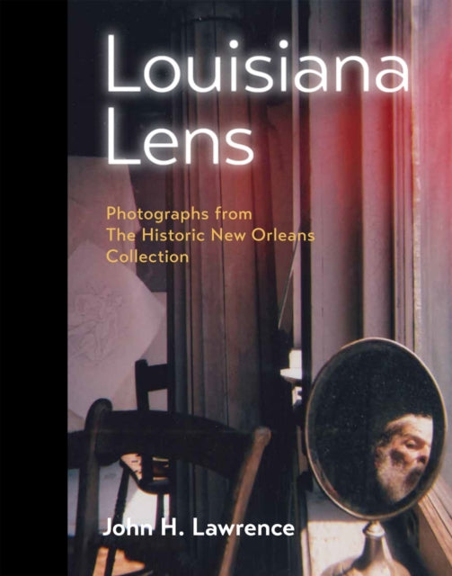 Binding: Hardcover
Description: Select Guide Rating
Title: Louisiana Lens Photographs From The Historic New Orleans Collection
Author(s): Lawrence John
Publisher: Historic New Orleans Collection U. S.