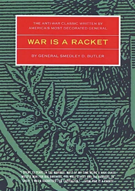 Binding: Paperback
Description: Originally printed in 1953, War is a Racket was the interventionist speech of the most decorated soldier in American history a man twice awarded the Congressional Medal of Honor who was to be made the facist American leader in a 1932 coup d'etat.