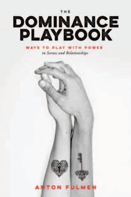 Binding: Paperback
Title: The Dominance Playbook Ways To Play With Power In Scenes And Relationships
Author(s): Fulmen Anton
Publisher: Greenery Press
Barcode: 9780937609903
Pages: 208 Pages
Publication Date: 4/1/2019
Category: Sex & Sexuality, Sex Manuals