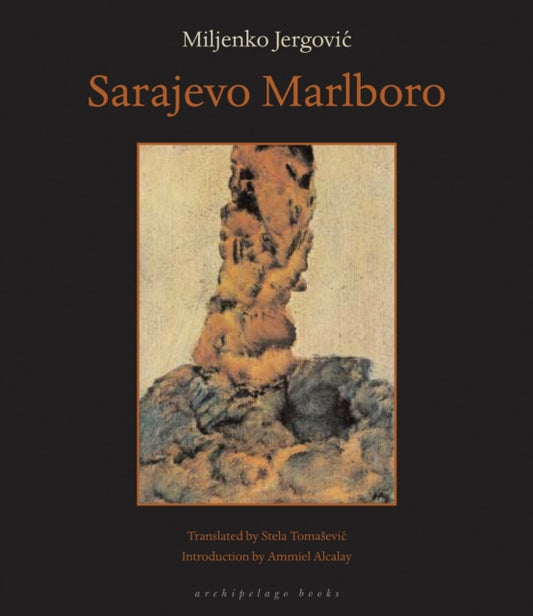 Binding: Paperback
Title: Sarajevo Marlboro
Author(s): Jergovic Miljenko
Publisher: Archipelago Books
Barcode: 9780972869225
Pages: 195 Pages
Publication Date: 12/15/2003
Category: Modern & Contemporary Fiction