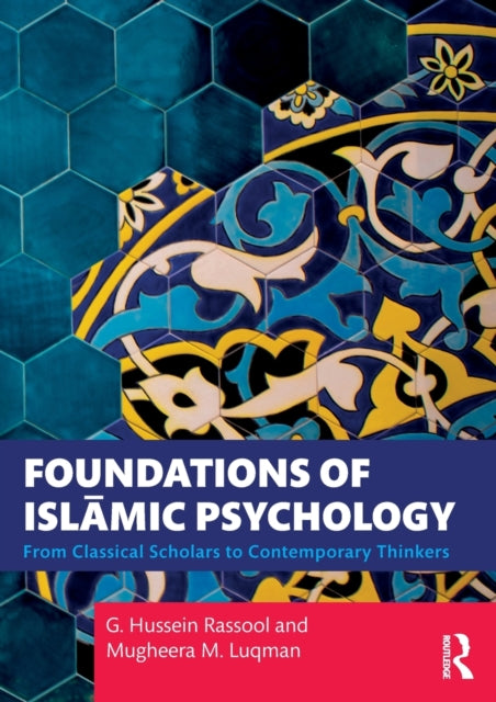 Luqman Mugheera M. - Foundations Of Islamic Psychology From Classical Scholars To Contemporary Thinkers - Paperback