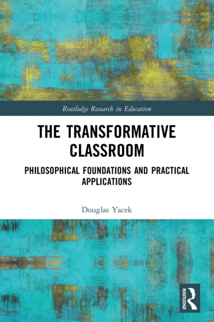 Yacek Douglas - The Transformative Classroom - Paperback – Book Delivered