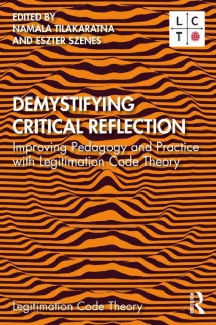 Binding: Paperback
Description: Drawing on Legitimation Code Theory (LCT) this volume reveals the knowledge practices and language of critical reflection in a range of different subjects making clear how it can be taught and learned.