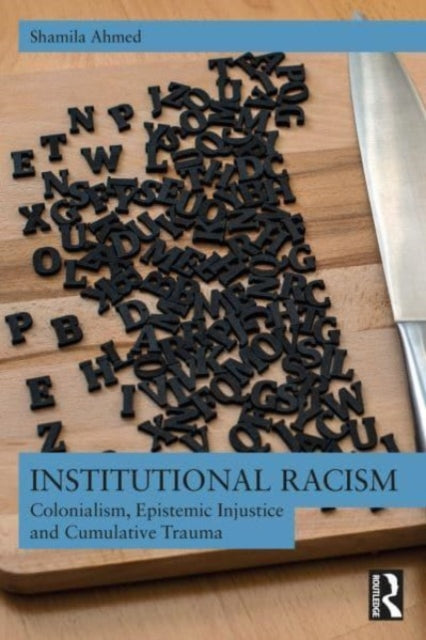 Binding: Paperback
Description: Institutional Racism explores the role of colonialism truth and knowledge in creating and maintaining institutional racism.
