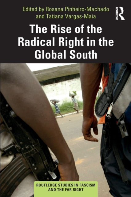 Taylor & Francis Ltd - The Rise Of The Radical Right In The Global South - Paperback