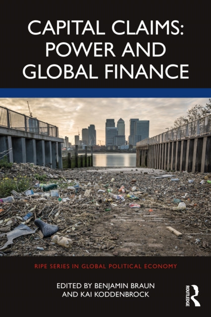 Binding: Paperback
Description: Capital Claims: Power and Global Finance analyses how global financialized capitalism operates and reproduces itself exploring the remarkable ability of the financial sector to maintain its dominance through even the most severe economic crises.