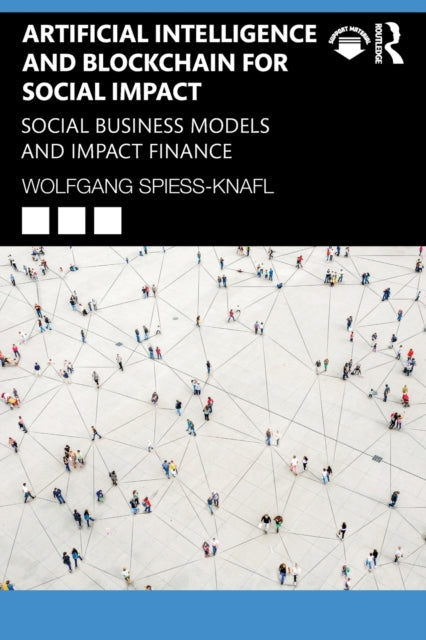 Binding: Paperback
Description: Artificial Intelligence and Blockchain for Social Impact provides an accessible overview of artificial intelligence (AI) and blockchain technologies and explores their applications for social enterprise and impact investing.
