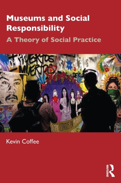 Coffee Kevin - Museums And Social Responsibility - Paperback