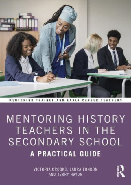 Haydn Terry - Mentoring History Teachers In The Secondary School A Practical Guide - Paperback