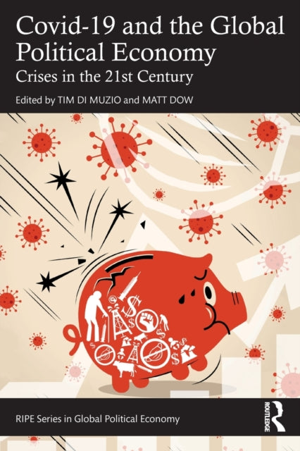 Binding: Paperback
Description: Covid - 19 and the Global Political Economy investigates and explores how far and in what ways the Covid - 19 pandemic is challenging restructuring and perhaps remaking aspects of the global political economy.