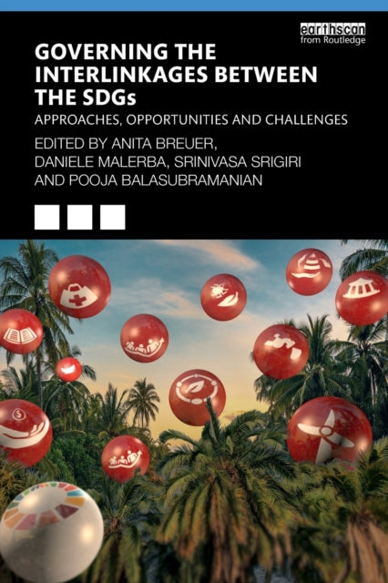 Binding: Paperback
Description: Governing the Interlinkages between the SD Gs: Approaches Opportunities and Challenges identifies the institutional processes governance mechanisms and policy mixes that are conducive to devising strategies of integrated Sustainable Development Goal (SDG) implementation.