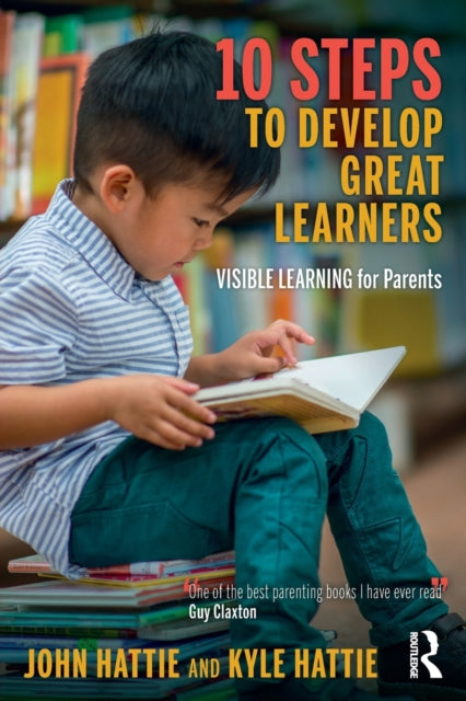 Hattie Kyle - 10 Steps To Develop Great Learners Visible Learning For Parents - Paperback