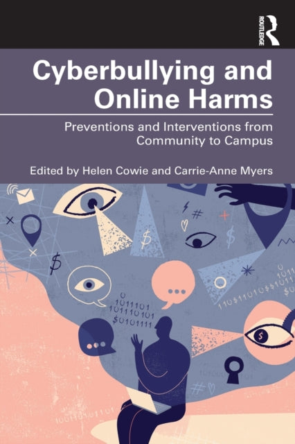 Binding: Paperback
Description: Cyberbullying and Online Harms identifies online harms and their impact on young people from communities to campuses exploring current and future interventions to reduce and prevent online harassment and aggression.