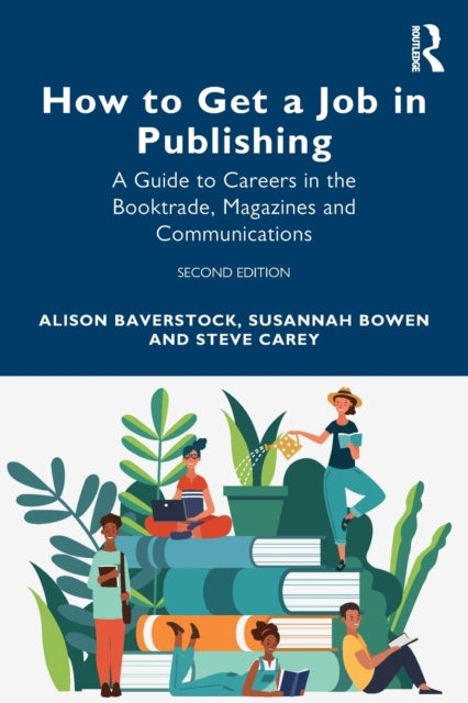 Carey Steve - How To Get A Job In Publishing A Guide To Careers In The Booktrade Magazines And Communications - Paperback