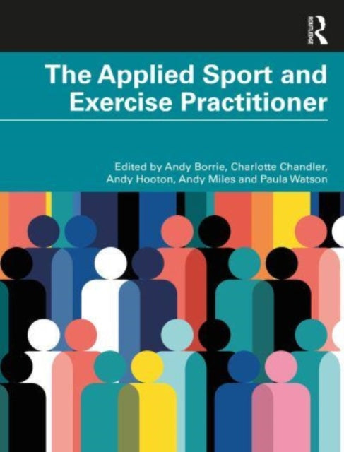 Binding: Paperback
Description: The Applied Sport and Exercise Practitioner is designed to help all developing sport and exercise practitioners navigate the world of applied work.