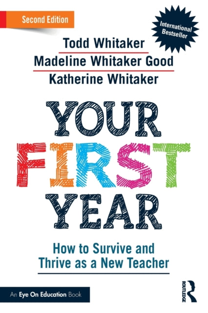 Whitaker Katherine (High School In Missouri Usa) - Your First Year How To Survive And Thrive As A New Teacher - Paperback