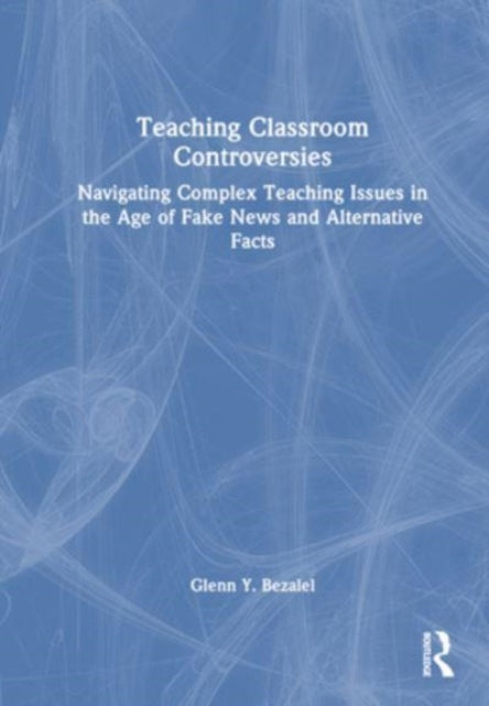 Binding: Paperback
Description: Teaching Classroom Controversies is the essential guide for all teachers trying to navigate their way through issues of controversy in the age of fake news and alternative facts .