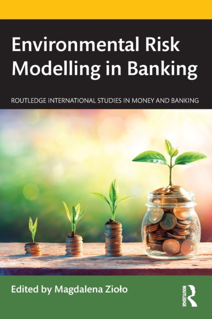 Taylor & Francis Ltd - Environmental Risk Modelling In Banking - Paperback
