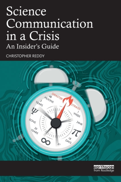 Reddy Christopher - Science Communication In A Crisis An Insider's Guide - Paperback