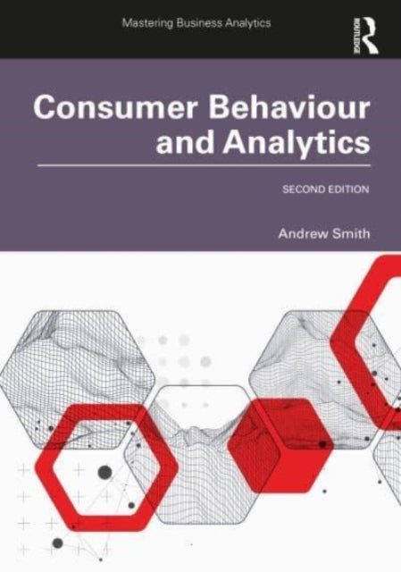 Binding: Paperback
Description: The second edition of Consumer Behaviour and Analytics provides a consumer behaviour textbook for the new marketing reality.